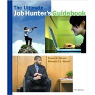 The Ultimate Job Hunters Guidebook by Greene, Susan; Martel, Melanie C.L., 9780618848041