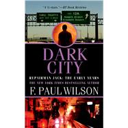 Dark City by Wilson, F. Paul, 9780765368041