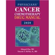 Physicians' Cancer Chemotherapy Drug Manual 2020 by Chu, Edward; DeVita Jr., Vincent T., 9781284198041