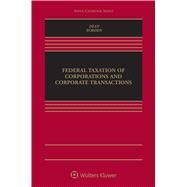 Federal Taxation of Corporations and Corporate Transactions by Dean, Steven; Borden, Bradley T., 9781454858041