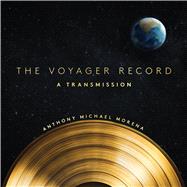 The Voyager Record by Morena, Anthony Michael, 9781941628041