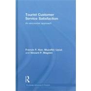 Tourist Customer Service Satisfaction: An Encounter Approach by Noe; Francis F., 9780415578042