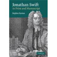 Jonathan Swift in Print and Manuscript by Stephen Karian, 9780521198042