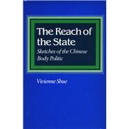 The Reach of the State by Shue, Vivienne, 9780804718042