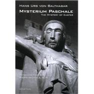Mysterium Paschale The Mystery of Easter by Balthasar, Hans Urs von; Nichols, Aidan, 9780898708042