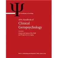 APA Handbook of Clinical Geropsychology Volume 1: History and Status of the Field and Perspectives on Aging   Volume 2: Assessment, Treatment, and Issues of Later Life by Lichtenberg, Peter A.; Mast, Benjamin T., 9781433818042