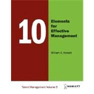 10 Elements for Effective Management by Howatt, William A., 9781894338042