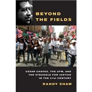 Beyond the Fields by Shaw, Randy, 9780520268043