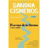 El arroyo de la Llorona y otros cuentos by CISNEROS, SANDRAVALENZUELA, LILIANA, 9780679768043