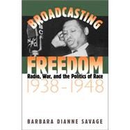 Broadcasting Freedom by Savage, Barbara Dianne, 9780807848043
