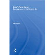 China's Rural Market Development in the Reform Era by Chung,Him, 9780815388043