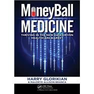 Moneyball Medicine by Glorikian, Harry; Branca, Malorye Allison, 9781138198043