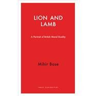 Lion and Lamb by Bose, Mihir, 9781912208043