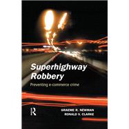 Superhighway Robbery by Newman; Graeme R., 9780415628044