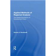 Applied Methods Of Regional Analysis by Dennis A Rondinelli, 9780429038044