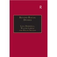 Beyond Racial Divides: Ethnicities in Social Work Practice by Dominelli,Lena, 9781138258044