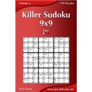 Killer Sudoku 9x9 - Easy - 270 Puzzles by Snels, Nick, 9781502718044