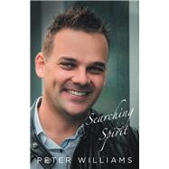Searching Spirit by Williams, Peter, 9781504318044