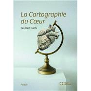 La Cartographie du Coeur by Souheil Salhi, 9782386278044