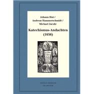 Katechismus-andachten 1656 by Rist, Johann; Hammerschmidt, Andreas; Jacobi, Michael; Steiger, Johann Anselm; Huck, Oliver (CON), 9783110478044