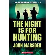 Night Is For Hunting by Marsden, John, 9780439858045