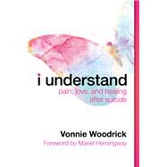 I Understand by Woodrick, Vonnie, 9780802878045