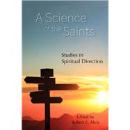 A Science of the Saints by Alvis, Robert E., 9780814688045