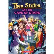 Cave of Stars (Thea Stilton #36) by Stilton, Thea, 9781338848045