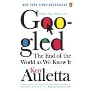 Googled The End of the World As We Know It by Auletta, Ken, 9780143118046