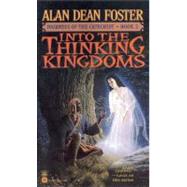 Into the Thinking Kingdoms by Foster, Alan Dean, 9780446608046