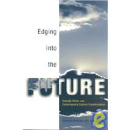 Edging into the Future by Hollinger, Veronica; Gordon, Joan, 9780812218046