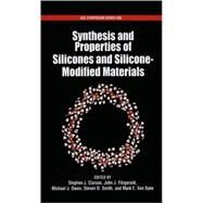 Synthesis and Properties of Silicones and Silicone-Modified Materials by Clarson, Stephen J.; Fitzgerald, John J.; Owen, Michael J.; Smith, Steven D.; Van Dyke, Mark E., 9780841238046