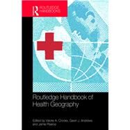 Routledge Handbook of Health Geographies by Crooks; Valorie, 9781138098046