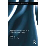Adolescent Literacies in a Multicultural Context by Cumming; Alister, 9781138788046