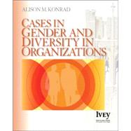 Cases in Gender and Diversity in Organizations by Alison M. Konrad, 9781412918046