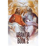The Urantia 2 by Neal, Donovan Joshua, 9781796078046