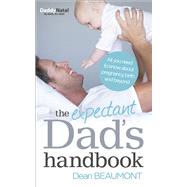 The Expectant Dad's Handbook by Beaumont, Dean, 9780091948047
