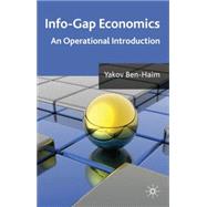 Info-Gap Economics An Operational Introduction by Ben-Haim, Yakov, 9780230228047