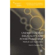 Understanding Inequality and Poverty in China Methods and Applications by Wan, Guanghua, 9780230538047