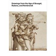 Drawings from the Age of Bruegel, Rubens, and Rembrandt by Robinson, William W.; Anderson, Susan (CON), 9780300208047