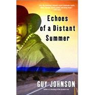 Echoes of a Distant Summer by JOHNSON, GUY, 9780345478047