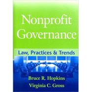 Nonprofit Governance Law, Practices, and Trends by Hopkins, Bruce R.; Gross, Virginia C., 9780470358047