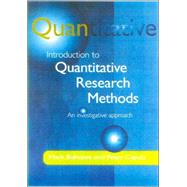 Introduction to Quantitative Research Methods : An Investigative Approach by Mark Balnaves, 9780761968047