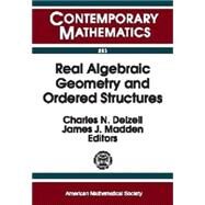 Real Algebraic Geometry and Ordered Structures by AMS Special Session on Real Algebraic Geometry; Delzell, Charles N.; Madden, James J., 9780821808047