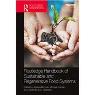 Routledge Handbook of Sustainable and Regenerative Food Systems by Duncan, Jessica; Carolan, Michael; Wiskerke, Johannes Sc, 9781138608047