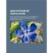 New System of Ventilation by Gouge, Henry Albert, 9780217518048