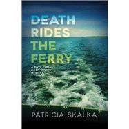 Death Rides the Ferry by Skalka, Patricia, 9780299318048