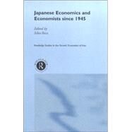 Japanese Economics and Economists Since 1945 by Ikeo; Aiko, 9780415208048