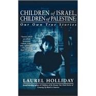 Children of Israel, Children of Palestine by Holliday, Laurel, 9780671008048