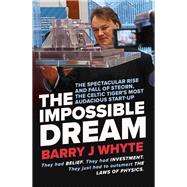 The Impossible Dream by Whyte, Barry J., 9780717188048